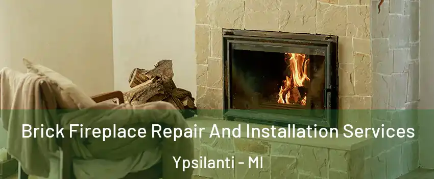  Brick Fireplace Repair And Installation Services Ypsilanti - MI