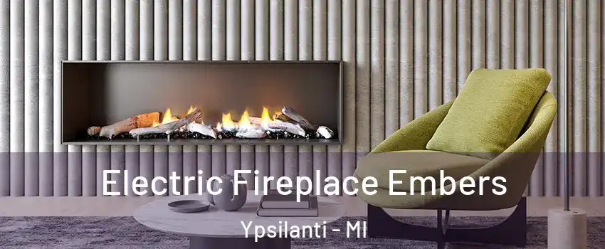  Electric Fireplace Embers Ypsilanti - MI