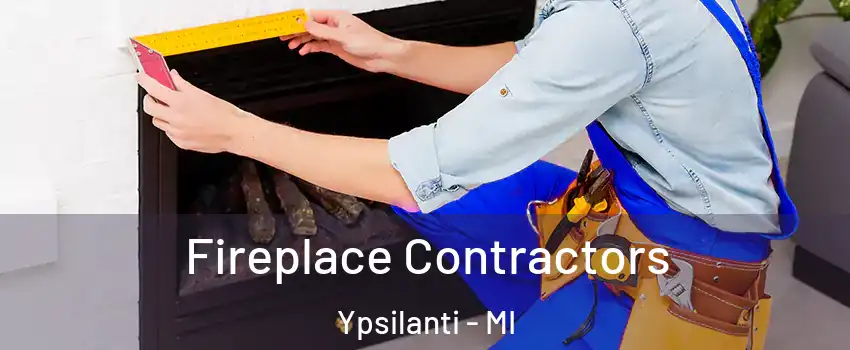  Fireplace Contractors Ypsilanti - MI