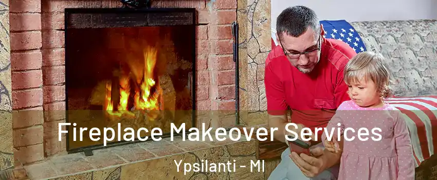  Fireplace Makeover Services Ypsilanti - MI