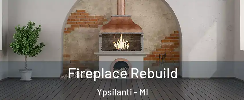  Fireplace Rebuild Ypsilanti - MI