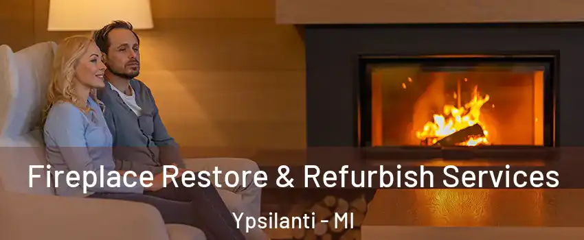  Fireplace Restore & Refurbish Services Ypsilanti - MI